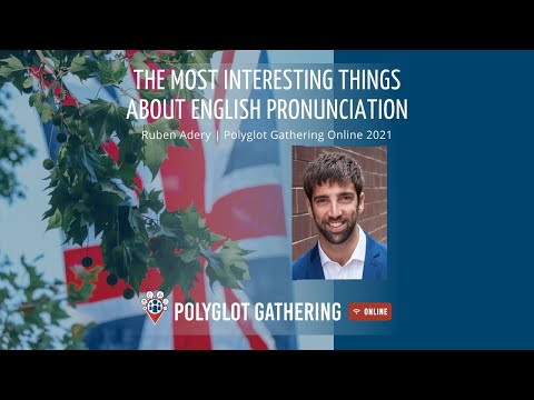 The Most Interesting Things About English Pronunciation - Ruben Adery | PGO 2021