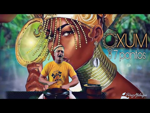 7 Pontos incríveis para Mamãe Oxum - toque Ijexá/Samba (Purezatabaque)