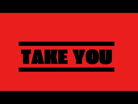 “Take You” (official audio) feat: Ke-100
