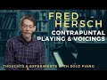 Contrapuntal Playing & Voicings with Fred Hersch