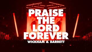 Phil Wickham, Pat Barrett - Praise The Lord Forever (Official Lyric Video)