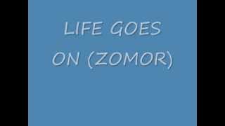 MR ZOMO-LIFE GOES ON