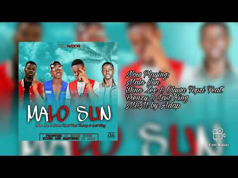Dino Zee - Malo Sun (ft. Oluwa topzi, Last King and Frenzy)