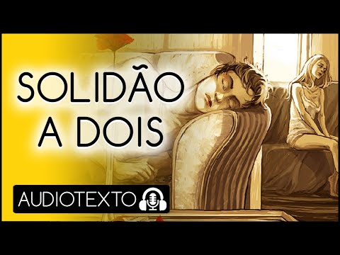 Solidão a dois | AUDIOTEXTO