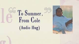 To Summer, From Cole - Audio Hug [Lyric Video]