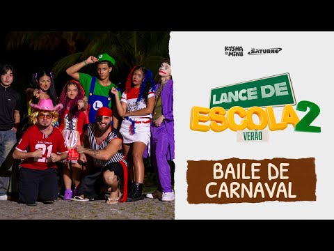[LANCE DE ESCOLA VERÃO 09] Baile de Carnaval - Kysha e Mine, Stefan Baby, Evy, Fidelisx, DUHH