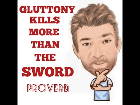 English Tutor Nick P Proverbs (323) Gluttony Kills More Than the Sword - Origin