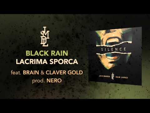 JMDL - Black Rain Lacrima Sporca (feat. Brain & Claver Gold)
