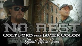 Colt Ford - No Rest (feat. Javier Colon)[Official Music Video]