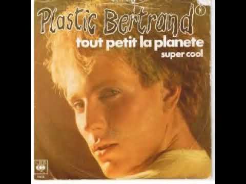 Plastic Bertrand   Tout petit la planete 1978