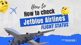 How to check Jetblue Airlines Flight Status  ✈️    | Travel Tips