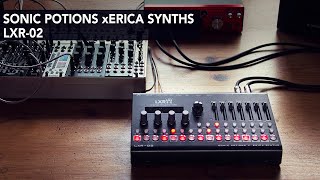 Video thumbnail for Sonic Potions x Erica Synths LXR-02 First Impressions by OoraMusic