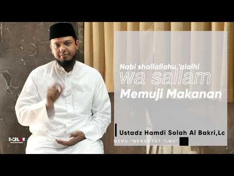 NABI GAK PERNAH MENCELA MAKANAN"