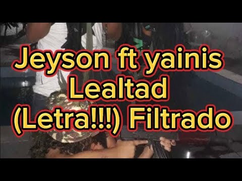 Lealtad - Jeyson ft yainis (letra) audio de live