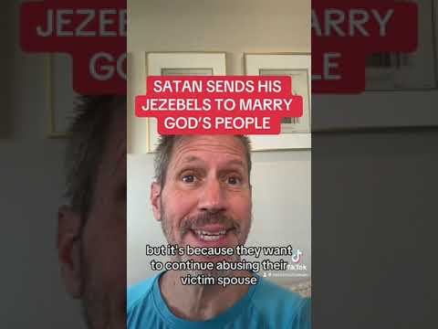 SATAN SENDS HIS JEZEBELS TO MARRY GOD’S PEOPLE