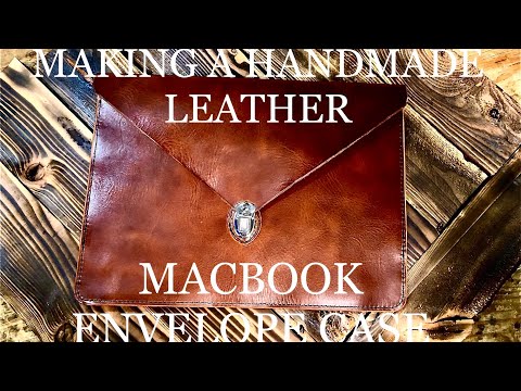 MAKING A HANDMADE LEATHER MACBOOK ENVELOPE CASE