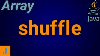 How To Shuffle An Array In Java