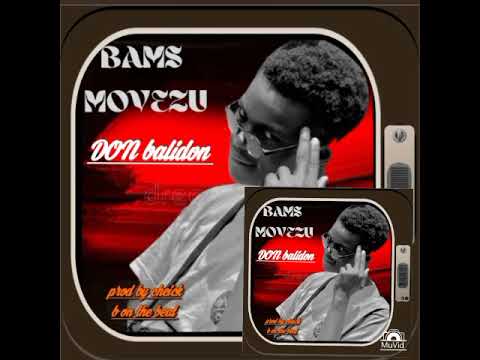 BAMS MOVEZU-_DON BALIDON prod by cheick b on beat