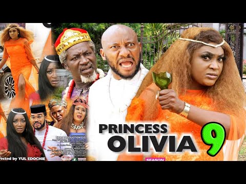 PRINCESS OLIVIA SEASON 9 (NEW TRENDING MOVIE} - YUL EDOCHIE|LIZZY GOLD|2021 NIGERIAN MOVIE|NEW MOVIE