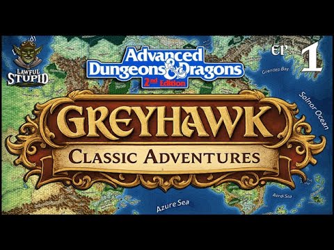 Greyhawk Classic Adventures  - Season 1 Ep. 1 - AD&D 2E | Dust in the Wind | Lawful Stupid RPG