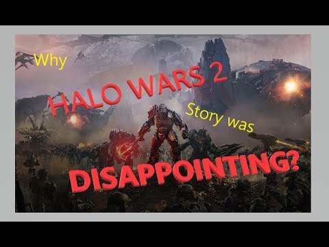 Why I Found Halo Wars 2 Story-Line Disappointing... (Main Campaign Review)