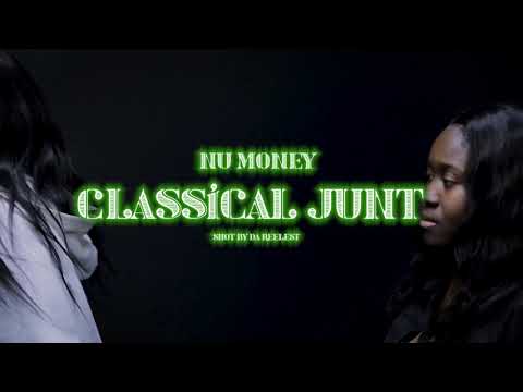 NU MUNEY X CLASSICAL JUNT (Official Music Video) Shot By DA REELEST