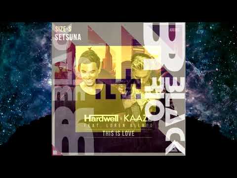 SIZE S x Hardwell & KAAZE feat.  Loren Allred -  Setsuna vs. This Is Love (Black Rio MashUp)