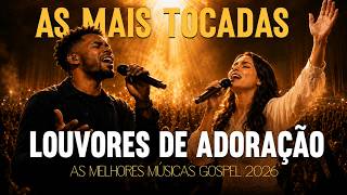 🌿O Espírito Santo Nunca Deixa Você Caminhar Sozinho🕊️Top Gospel 2026, Melhores Louvores Mais Tocados