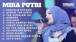Download lagu MIRA PUTRI - SEMAKIN SAYANG SEMAKIN KEJAM FULL ALBUM TERBARU 2022 mp3