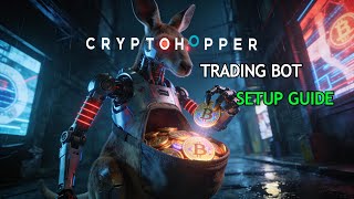 How to Automate Your Crypto Trading - Cryptohopper Bot Setup - Tutorial Guide