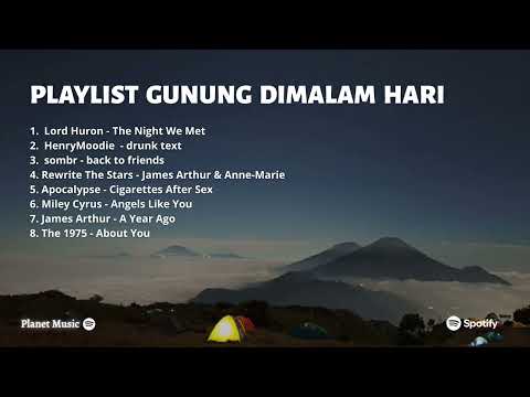 Playlist Gunung Dimalam Hari | Cocok Buat Nemenin Kamu Bengong Disana | Night Mountain Vibes