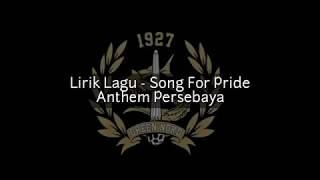 Download lagu Song For Pride - Anthem Persebaya (lirik) mp3