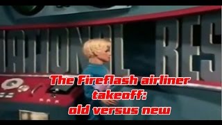 The Fireflash Airliner Takeoff - Old versus New