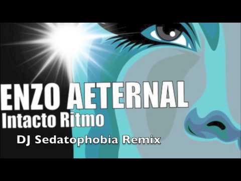 Enzo Aeternal - Intacto Ritmo (DJ Sedatophobia Remix)