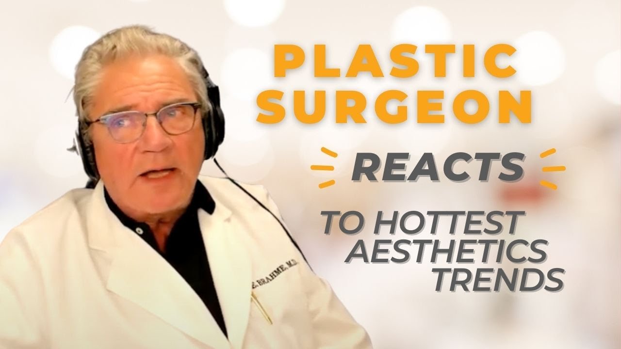 Plastic Surgeon Reacts to 2023's Hottest Aesthetic Trends