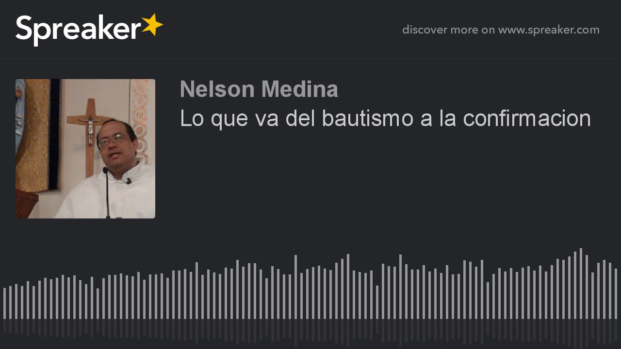 Lo que va del bautismo a la confirmacion