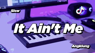 Download lagu DJ IT AIN'T ME  SLOW ANGKLUNG | VIRAL TIK TOK mp3