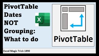 Fix PivotTable When Dates Not Grouping: 3 Methods (Including Power Query). Excel Magic Trick 1890