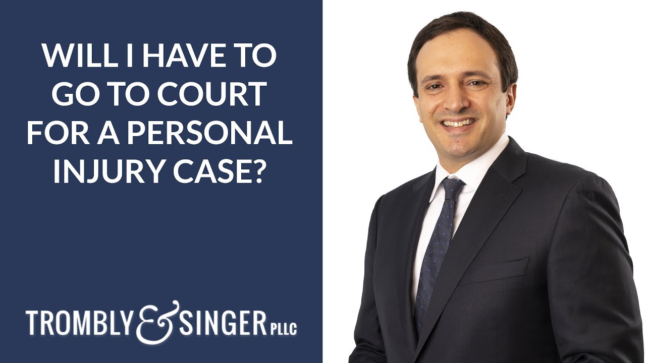 Will I Have to Go to Court for a Personal Injury Case?