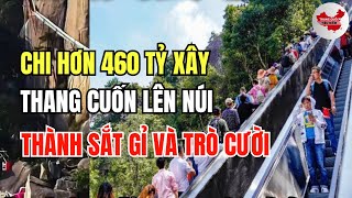 Trung Quốc chi gần 500 tỷ xây thang cuốn trên núi — Giờ thành sắt gỉ và trò cười quốc tế!