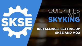 How To Install SKSE For Skyrim & Mod Organizer 2