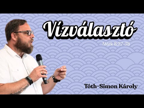 Vízválasztó   |   Mk 8:27-38