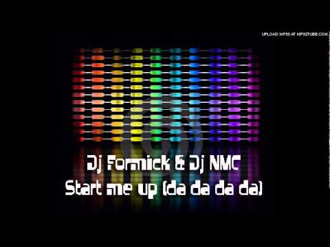 DJ Formick & DJ NMC - Start me up (da da da da) (original funky mix) + DOWNLOAD