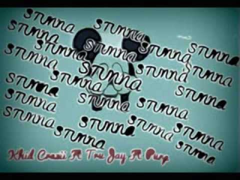 Khid Crazii-Stunna Ft Tru Jay Ft Purp