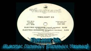Twilight 22 - Electric Kingdom (Kingdom Version)