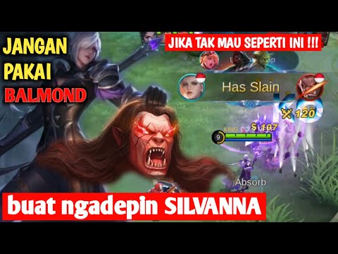 RAHASIA SILVANNA UNTUK COUNTER BALMOND | lihat aja aksinya, kita kasih NOD udah kelar kok | MLBB