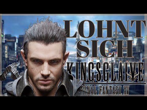 Handelt es sich bei "KINGSGLAIVE - FINAL FANTASY XV" um ein OSCARWÜRDIGES Meisterwerk / FIEBERTRAUM?