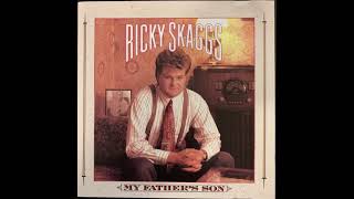 Ricky Skaggs   My Father&#39;s Son