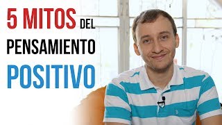 Video: 5 Mitos Sobre El Pensamiento Positivo