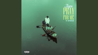 Pray For Me (feat. Otega) (Remix)